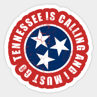 Tennessee Is Calling And I Must Go Sticker